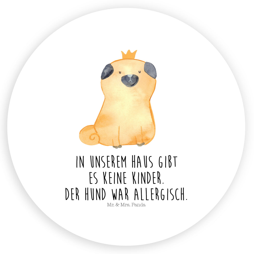 80mm Rund Aufkleber Mops Krone Sticker, Aufkleber, Etikett, Hund, Hundemotiv, Haustier, Hunderasse, Tierliebhaber, Hundebesitzer, Sprüche, Mops, allergisch, kinderlos, Hausregel, Hundebesitzer. Spruch, lustig