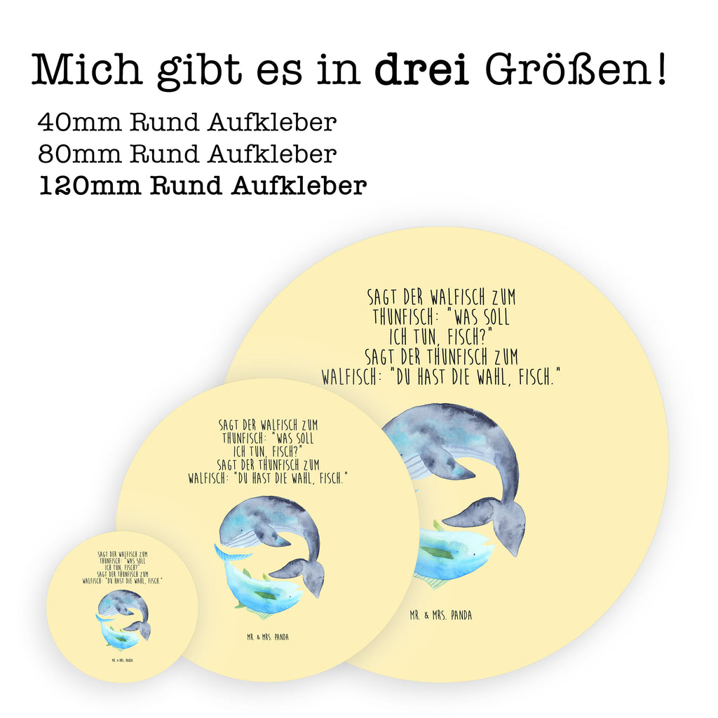 120mm Rund Aufkleber Walfisch & Thunfisch Sticker, Aufkleber, Etikett, Kinder, rund, Tiermotive, Gute Laune, lustige Sprüche, Tiere, Wal, Wahl, Tunfisch, Wortwitz lustig, Spruch lustig, Flachwitz, Witz, Spruch des Tages, Flachwitz Geschenk