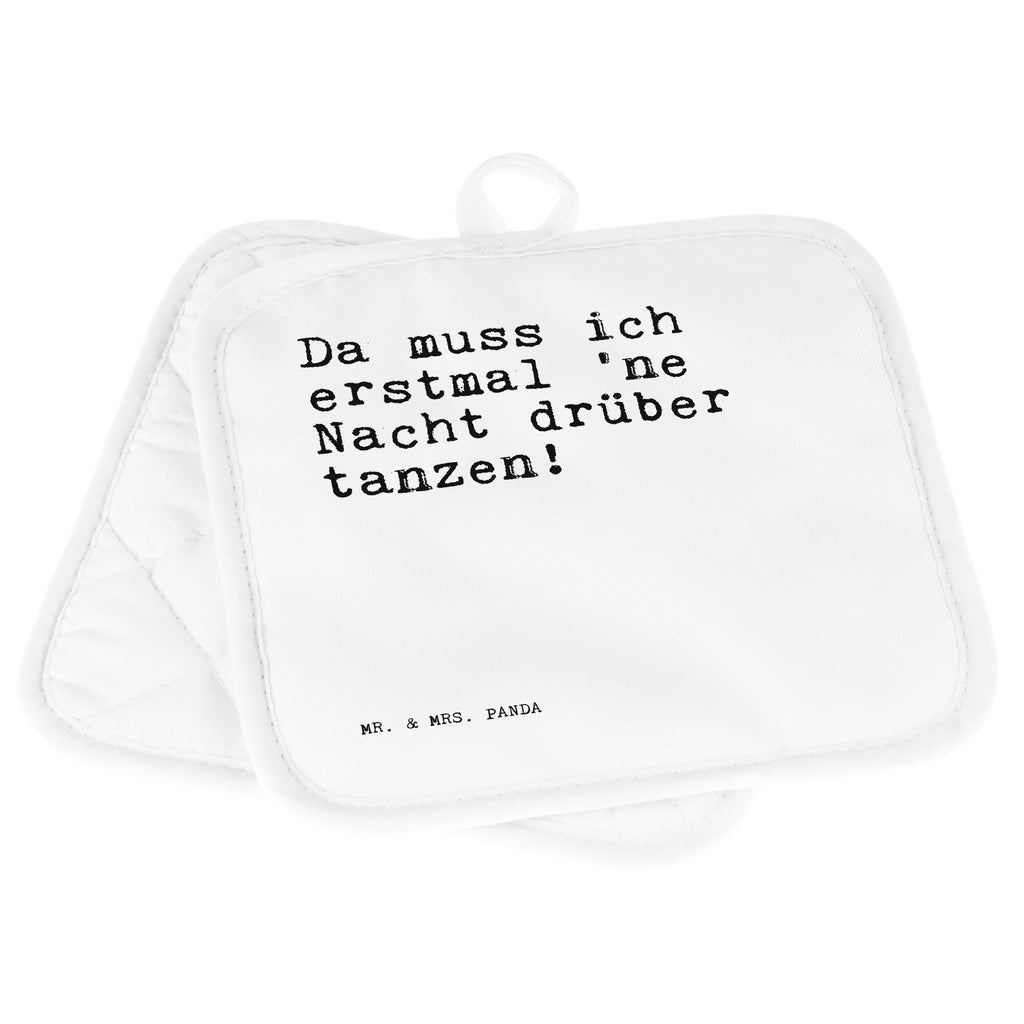 2er Set Topflappen  Sprüche und Zitate Da muss ich erstmal 'ne Nacht drüber tanzen! Topflappen, Topfuntersetzer, Ofenhandschuh, Topflappen Set, Topflappen lustig, Topflappen mit Spruch, Spruch, Sprüche, lustig, Weisheiten, Zitate, Spruch Sprüche Weisheiten Zitate Lustig Weisheit Worte