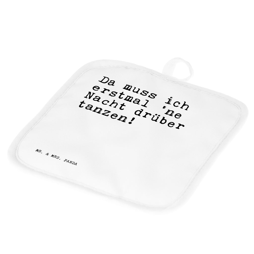 2er Set Topflappen  Sprüche und Zitate Da muss ich erstmal 'ne Nacht drüber tanzen! Topflappen, Topfuntersetzer, Ofenhandschuh, Topflappen Set, Topflappen lustig, Topflappen mit Spruch, Spruch, Sprüche, lustig, Weisheiten, Zitate, Spruch Sprüche Weisheiten Zitate Lustig Weisheit Worte
