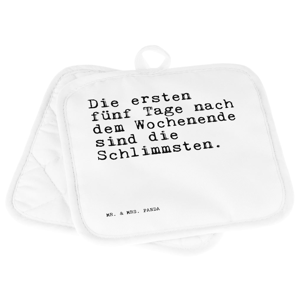 2er Set Topflappen  Sprüche und Zitate Die ersten fünf Tage nach dem Wochenende sind die Schlimmsten. Topflappen, Topfuntersetzer, Ofenhandschuh, Topflappen Set, Topflappen lustig, Topflappen mit Spruch, Spruch, Sprüche, lustig, Weisheiten, Zitate, Spruch Sprüche Weisheiten Zitate Lustig Weisheit Worte