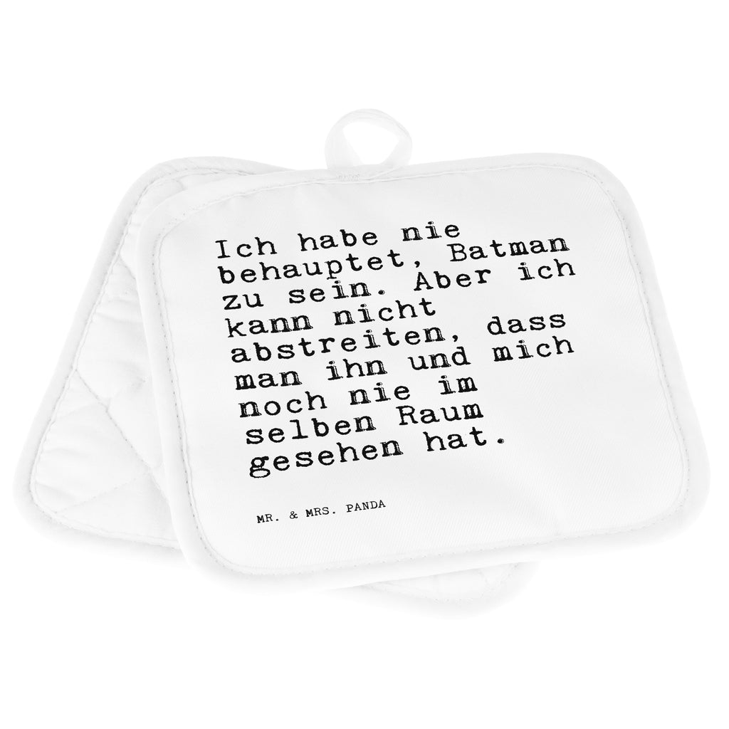 2er Set Topflappen  Sprüche und Zitate Ich habe nie behauptet, Batman zu sein. Aber ich kann nicht abstreiten, dass man ihn und mich noch nie im selben Raum gesehen hat. Topflappen, Topfuntersetzer, Ofenhandschuh, Topflappen Set, Topflappen lustig, Topflappen mit Spruch, Spruch, Sprüche, lustig, Weisheiten, Zitate, Spruch Sprüche Weisheiten Zitate Lustig Weisheit Worte