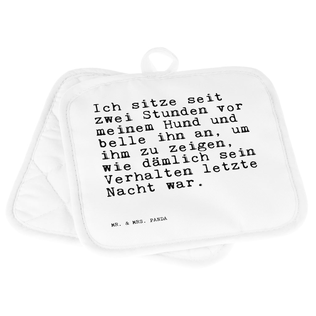 2er Set Topflappen  Sprüche und Zitate Ich sitze seit zwei Stunden vor meinem Hund und belle ihn an, um ihm zu zeigen, wie dämlich sein Verhalten letzte Nacht war. Topflappen, Topfuntersetzer, Ofenhandschuh, Topflappen Set, Topflappen lustig, Topflappen mit Spruch, Spruch, Sprüche, lustig, Weisheiten, Zitate, Spruch Sprüche Weisheiten Zitate Lustig Weisheit Worte