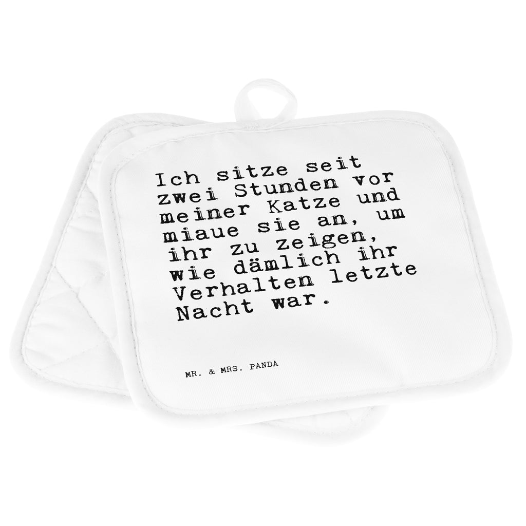 2er Set Topflappen  Sprüche und Zitate Ich sitze seit zwei Stunden vor meiner Katze und miaue sie an, um ihr zu zeigen, wie dämlich ihr Verhalten letzte Nacht war. Topflappen, Topfuntersetzer, Ofenhandschuh, Topflappen Set, Topflappen lustig, Topflappen mit Spruch, Spruch, Sprüche, lustig, Weisheiten, Zitate, Spruch Sprüche Weisheiten Zitate Lustig Weisheit Worte