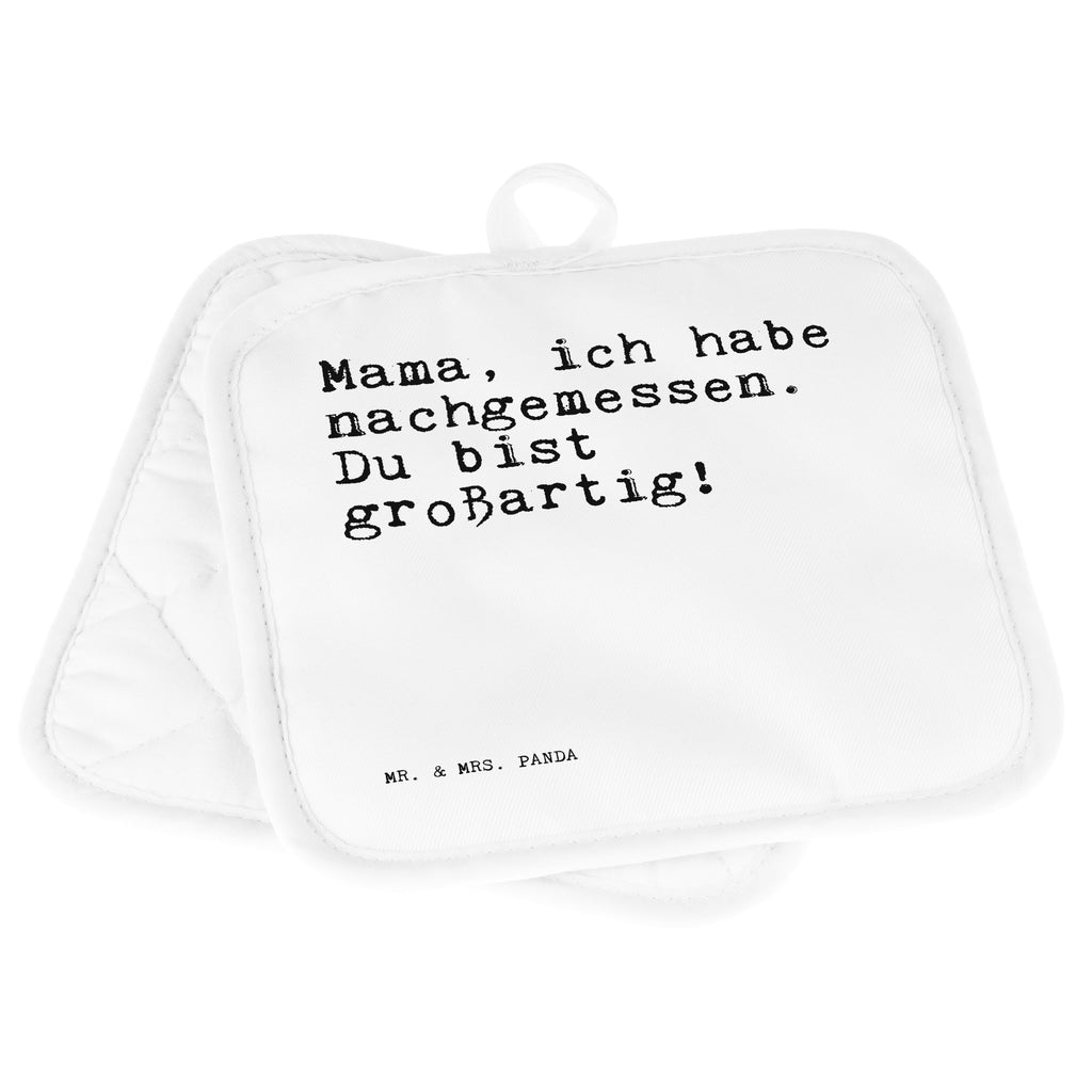 2er Set Topflappen  Sprüche und Zitate Mama, ich habe nachgemessen. Du bist großartig! Topflappen, Topfuntersetzer, Ofenhandschuh, Topflappen Set, Topflappen lustig, Topflappen mit Spruch, Spruch, Sprüche, lustig, Weisheiten, Zitate, Spruch Sprüche Weisheiten Zitate Lustig Weisheit Worte