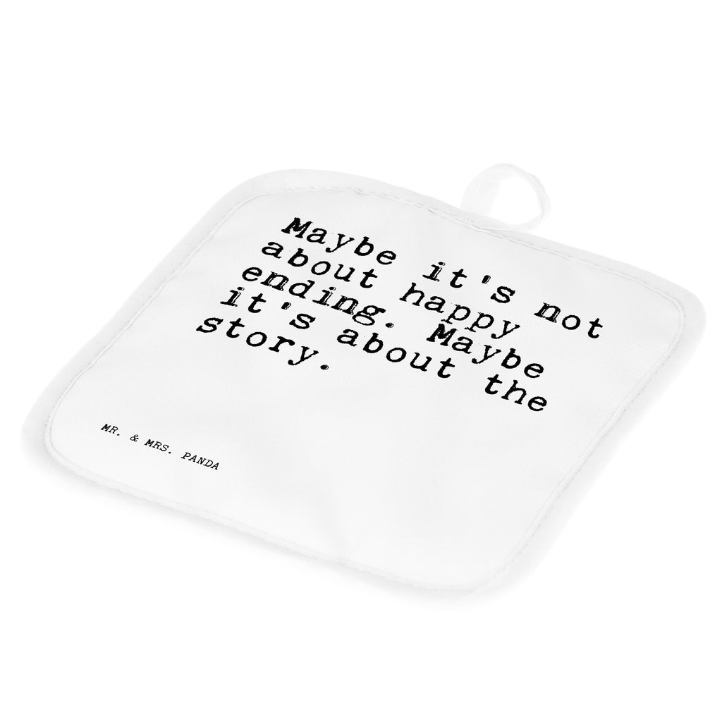 2er Set Topflappen  Sprüche und Zitate Maybe it's not about happy ending. Maybe it's about the story. Topflappen, Topfuntersetzer, Ofenhandschuh, Topflappen Set, Topflappen lustig, Topflappen mit Spruch, Spruch, Sprüche, lustig, Weisheiten, Zitate, Spruch Sprüche Weisheiten Zitate Lustig Weisheit Worte