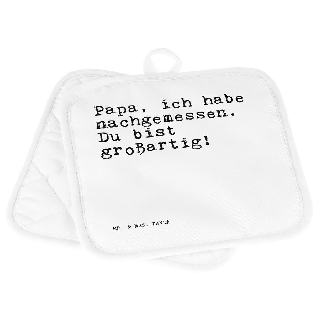 2er Set Topflappen  Sprüche und Zitate Papa, ich habe nachgemessen. Du bist großartig! Topflappen, Topfuntersetzer, Ofenhandschuh, Topflappen Set, Topflappen lustig, Topflappen mit Spruch, Spruch, Sprüche, lustig, Weisheiten, Zitate, Spruch Sprüche Weisheiten Zitate Lustig Weisheit Worte