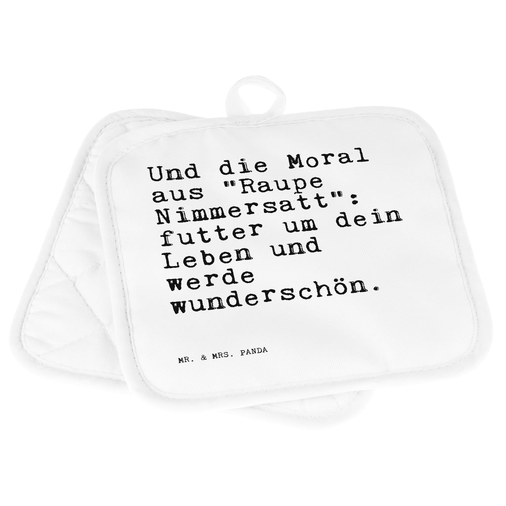 2er Set Topflappen  Sprüche und Zitate Und die Moral aus "Raupe Nimmersatt": futter um dein Leben und werde wunderschön. Topflappen, Topfuntersetzer, Ofenhandschuh, Topflappen Set, Topflappen lustig, Topflappen mit Spruch, Spruch, Sprüche, lustig, Weisheiten, Zitate, Spruch Sprüche Weisheiten Zitate Lustig Weisheit Worte