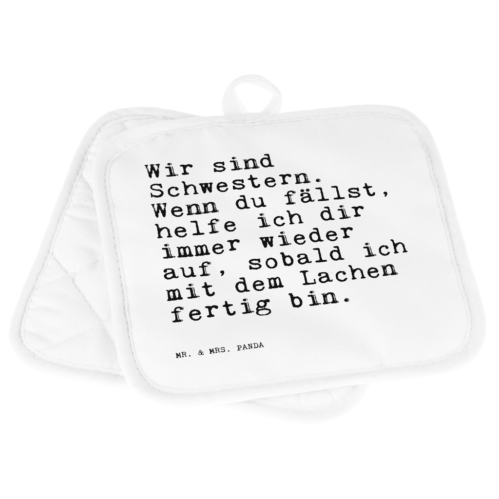 2er Set Topflappen  Sprüche und Zitate Wir sind Schwestern. Wenn du fällst, helfe ich dir immer wieder auf, sobald ich mit dem Lachen fertig bin. Topflappen, Topfuntersetzer, Ofenhandschuh, Topflappen Set, Topflappen lustig, Topflappen mit Spruch, Spruch, Sprüche, lustig, Weisheiten, Zitate, Spruch Sprüche Weisheiten Zitate Lustig Weisheit Worte