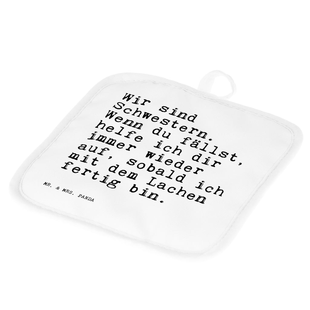 2er Set Topflappen  Sprüche und Zitate Wir sind Schwestern. Wenn du fällst, helfe ich dir immer wieder auf, sobald ich mit dem Lachen fertig bin. Topflappen, Topfuntersetzer, Ofenhandschuh, Topflappen Set, Topflappen lustig, Topflappen mit Spruch, Spruch, Sprüche, lustig, Weisheiten, Zitate, Spruch Sprüche Weisheiten Zitate Lustig Weisheit Worte