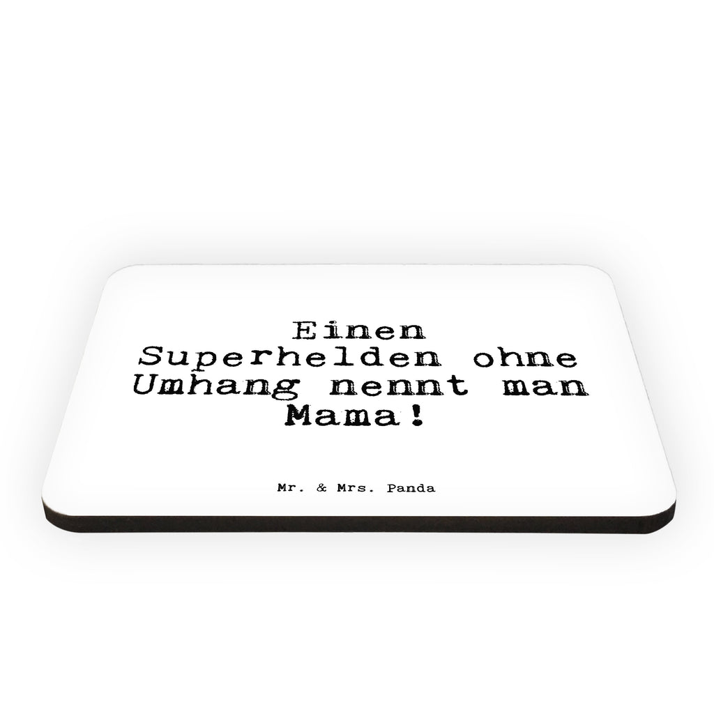 Magnet Sprüche und Zitate Einen Superhelden ohne Umhang nennt man Mama! Kühlschrankmagnet, Pinnwandmagnet, Souvenir Magnet, Motivmagnete, Dekomagnet, Whiteboard Magnet, Notiz Magnet, Kühlschrank Dekoration, Spruch, Sprüche, lustig, Weisheiten, Zitate, Spruch Sprüche Weisheiten Zitate Lustig Weisheit Worte