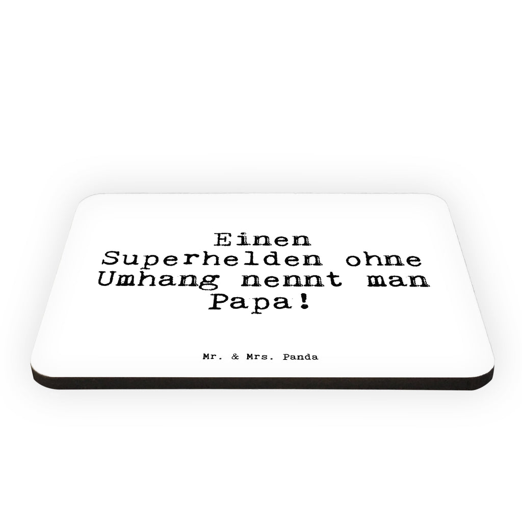 Magnet Sprüche und Zitate Einen Superhelden ohne Umhang nennt man Papa! Kühlschrankmagnet, Pinnwandmagnet, Souvenir Magnet, Motivmagnete, Dekomagnet, Whiteboard Magnet, Notiz Magnet, Kühlschrank Dekoration, Spruch, Sprüche, lustig, Weisheiten, Zitate, Spruch Sprüche Weisheiten Zitate Lustig Weisheit Worte