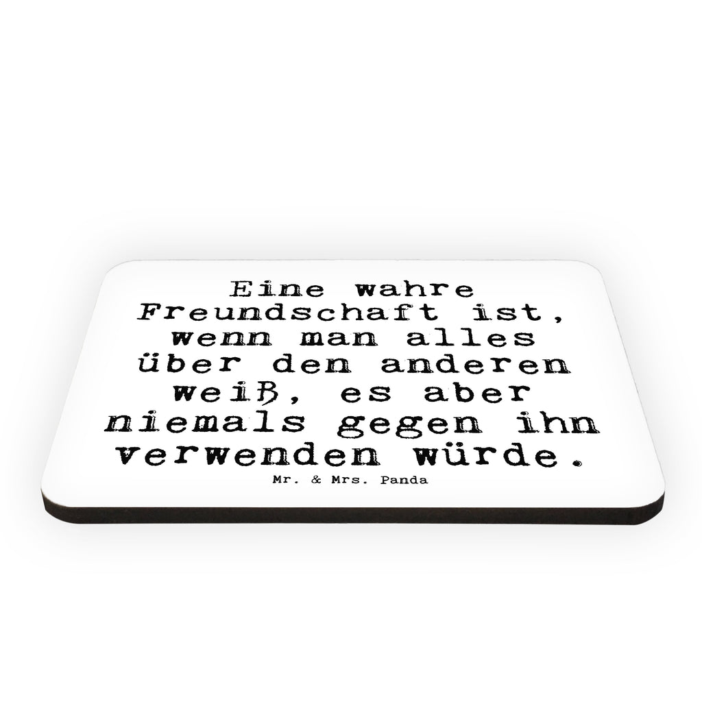 Magnet Sprüche und Zitate Eine wahre Freundschaft ist, wenn man alles über den anderen weiß, es aber niemals gegen ihn verwenden würde. Kühlschrankmagnet, Pinnwandmagnet, Souvenir Magnet, Motivmagnete, Dekomagnet, Whiteboard Magnet, Notiz Magnet, Kühlschrank Dekoration, Spruch, Sprüche, lustig, Weisheiten, Zitate, Spruch Sprüche Weisheiten Zitate Lustig Weisheit Worte