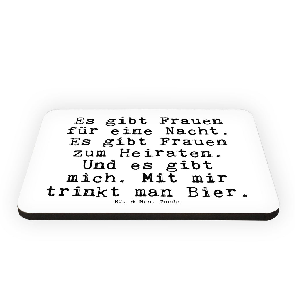 Magnet Sprüche und Zitate Es gibt Frauen für eine Nacht. Es gibt Frauen zum Heiraten. Und es gibt mich. Mit mir trinkt man Bier. Kühlschrankmagnet, Pinnwandmagnet, Souvenir Magnet, Motivmagnete, Dekomagnet, Whiteboard Magnet, Notiz Magnet, Kühlschrank Dekoration, Spruch, Sprüche, lustig, Weisheiten, Zitate, Spruch Sprüche Weisheiten Zitate Lustig Weisheit Worte