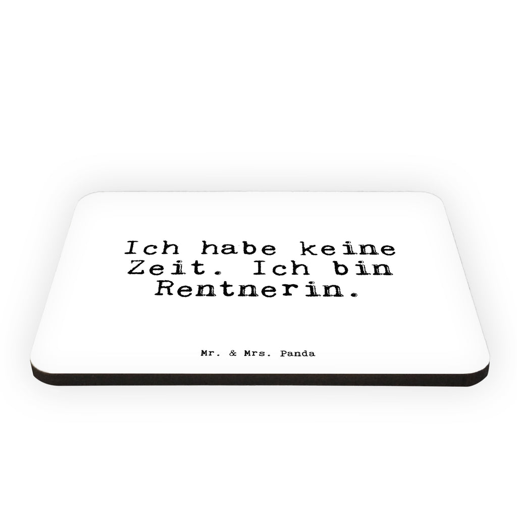Magnet Sprüche und Zitate Ich habe keine Zeit. Ich bin Rentnerin. Kühlschrankmagnet, Pinnwandmagnet, Souvenir Magnet, Motivmagnete, Dekomagnet, Whiteboard Magnet, Notiz Magnet, Kühlschrank Dekoration, Spruch, Sprüche, lustig, Weisheiten, Zitate, Spruch Sprüche Weisheiten Zitate Lustig Weisheit Worte