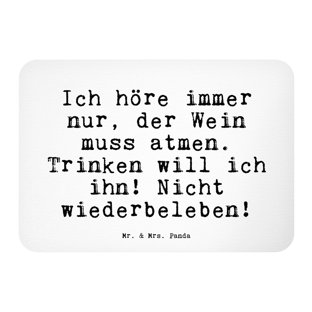 Magnet Sprüche und Zitate Ich höre immer nur, der Wein muss atmen. Trinken will ich ihn! Nicht wiederbeleben! Kühlschrankmagnet, Pinnwandmagnet, Souvenir Magnet, Motivmagnete, Dekomagnet, Whiteboard Magnet, Notiz Magnet, Kühlschrank Dekoration, Spruch, Sprüche, lustig, Weisheiten, Zitate, Spruch Sprüche Weisheiten Zitate Lustig Weisheit Worte