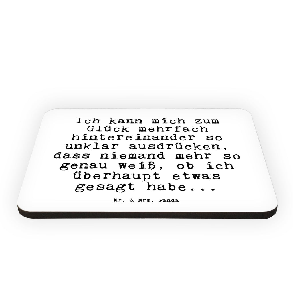Magnet Sprüche und Zitate Ich kann mich zum Glück mehrfach hintereinander so unklar ausdrücken, dass niemand mehr so genau weiß, ob ich überhaupt etwas gesagt habe... Kühlschrankmagnet, Pinnwandmagnet, Souvenir Magnet, Motivmagnete, Dekomagnet, Whiteboard Magnet, Notiz Magnet, Kühlschrank Dekoration, Spruch, Sprüche, lustig, Weisheiten, Zitate, Spruch Sprüche Weisheiten Zitate Lustig Weisheit Worte