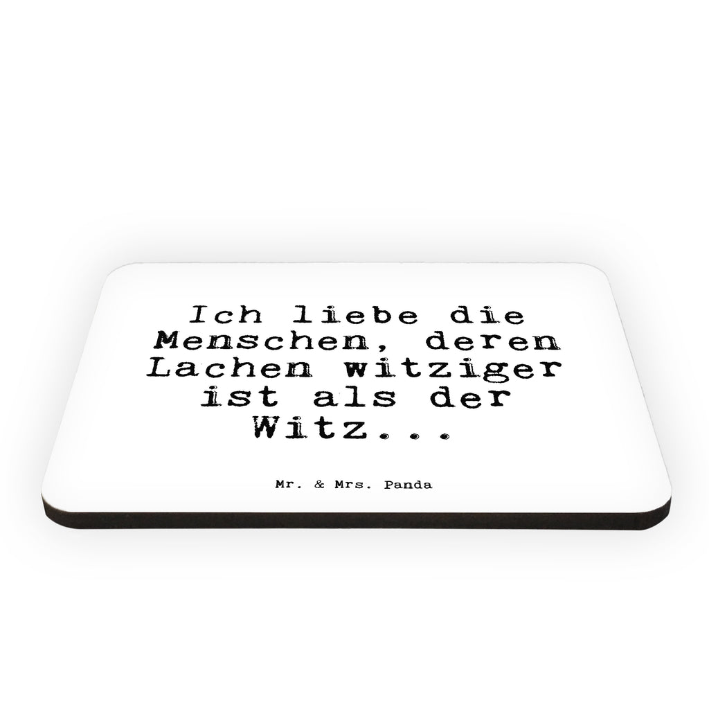 Magnet Sprüche und Zitate Ich liebe die Menschen, deren Lachen witziger ist als der Witz... Kühlschrankmagnet, Pinnwandmagnet, Souvenir Magnet, Motivmagnete, Dekomagnet, Whiteboard Magnet, Notiz Magnet, Kühlschrank Dekoration, Spruch, Sprüche, lustig, Weisheiten, Zitate, Spruch Sprüche Weisheiten Zitate Lustig Weisheit Worte