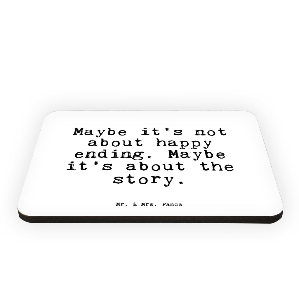 Magnet Sprüche und Zitate Maybe it's not about happy ending. Maybe it's about the story. Kühlschrankmagnet, Pinnwandmagnet, Souvenir Magnet, Motivmagnete, Dekomagnet, Whiteboard Magnet, Notiz Magnet, Kühlschrank Dekoration, Spruch, Sprüche, lustig, Weisheiten, Zitate, Spruch Sprüche Weisheiten Zitate Lustig Weisheit Worte