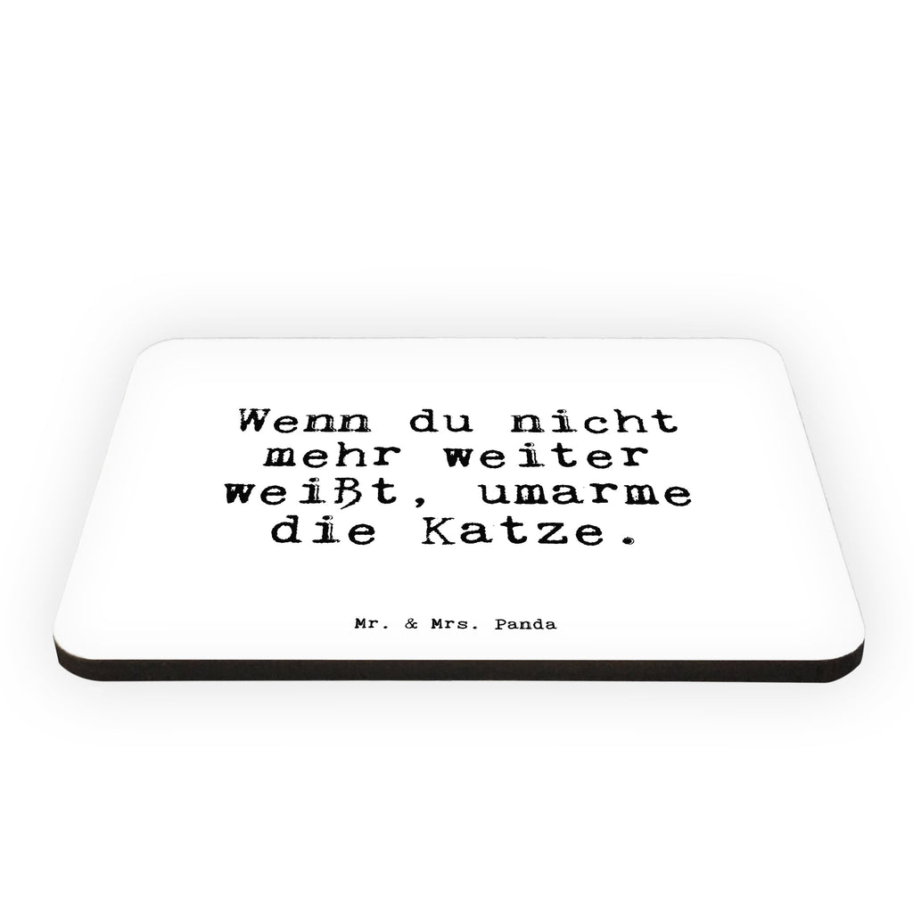 Magnet Sprüche und Zitate Wenn du nicht mehr weiter weißt, umarme die Katze. Kühlschrankmagnet, Pinnwandmagnet, Souvenir Magnet, Motivmagnete, Dekomagnet, Whiteboard Magnet, Notiz Magnet, Kühlschrank Dekoration, Spruch, Sprüche, lustig, Weisheiten, Zitate, Spruch Sprüche Weisheiten Zitate Lustig Weisheit Worte