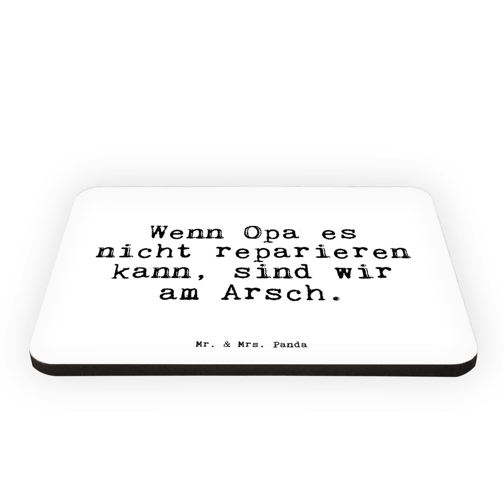 Magnet Sprüche und Zitate Wenn Opa es nicht reparieren kann, sind wir am Arsch. Kühlschrankmagnet, Pinnwandmagnet, Souvenir Magnet, Motivmagnete, Dekomagnet, Whiteboard Magnet, Notiz Magnet, Kühlschrank Dekoration, Spruch, Sprüche, lustig, Weisheiten, Zitate, Spruch Sprüche Weisheiten Zitate Lustig Weisheit Worte