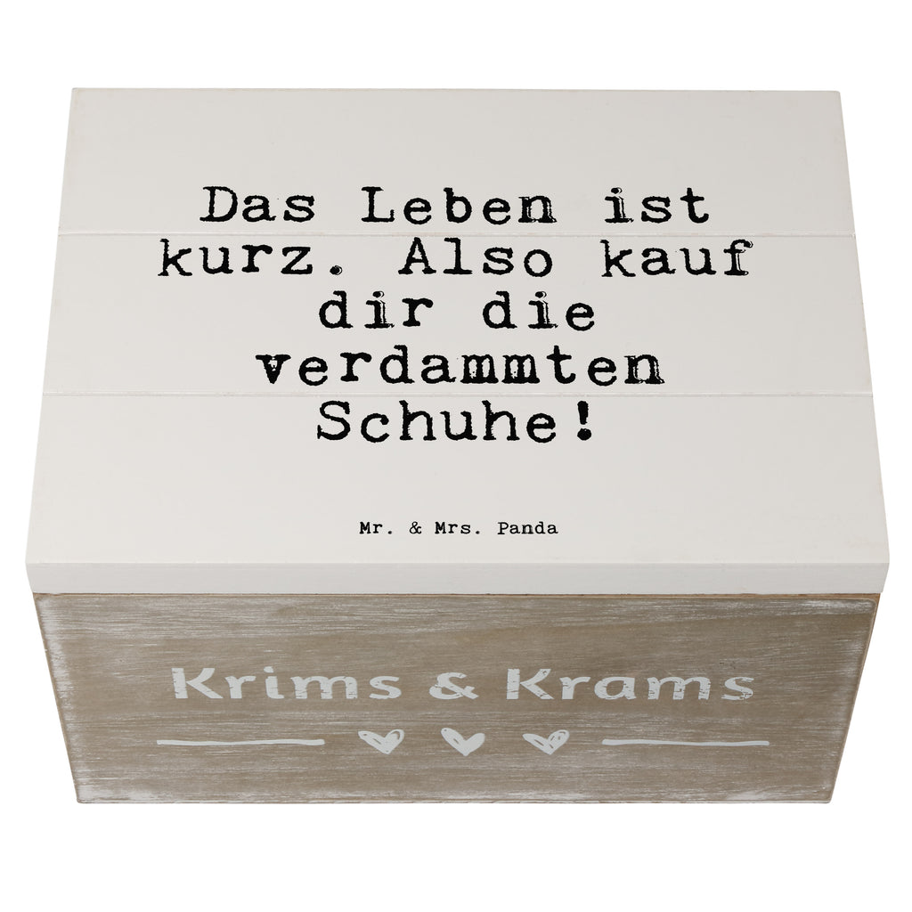 Holzkiste Sprüche und Zitate Das Leben ist kurz. Also kauf dir die verdammten Schuhe! Holzkiste, Kiste, Schatzkiste, Truhe, Schatulle, XXL, Erinnerungsbox, Erinnerungskiste, Dekokiste, Aufbewahrungsbox, Spruch, Sprüche, lustig, Weisheiten, Zitate, Spruch Sprüche Weisheiten Zitate Lustig Weisheit Worte