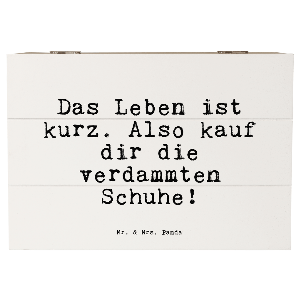 Holzkiste Sprüche und Zitate Das Leben ist kurz. Also kauf dir die verdammten Schuhe! Holzkiste, Kiste, Schatzkiste, Truhe, Schatulle, XXL, Erinnerungsbox, Erinnerungskiste, Dekokiste, Aufbewahrungsbox, Spruch, Sprüche, lustig, Weisheiten, Zitate, Spruch Sprüche Weisheiten Zitate Lustig Weisheit Worte
