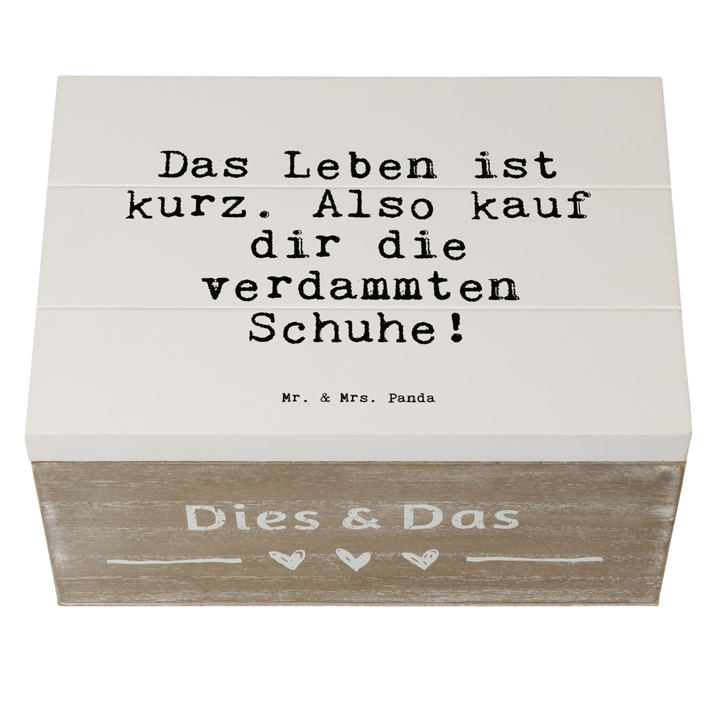 Holzkiste Sprüche und Zitate Das Leben ist kurz. Also kauf dir die verdammten Schuhe! Holzkiste, Kiste, Schatzkiste, Truhe, Schatulle, XXL, Erinnerungsbox, Erinnerungskiste, Dekokiste, Aufbewahrungsbox, Spruch, Sprüche, lustig, Weisheiten, Zitate, Spruch Sprüche Weisheiten Zitate Lustig Weisheit Worte