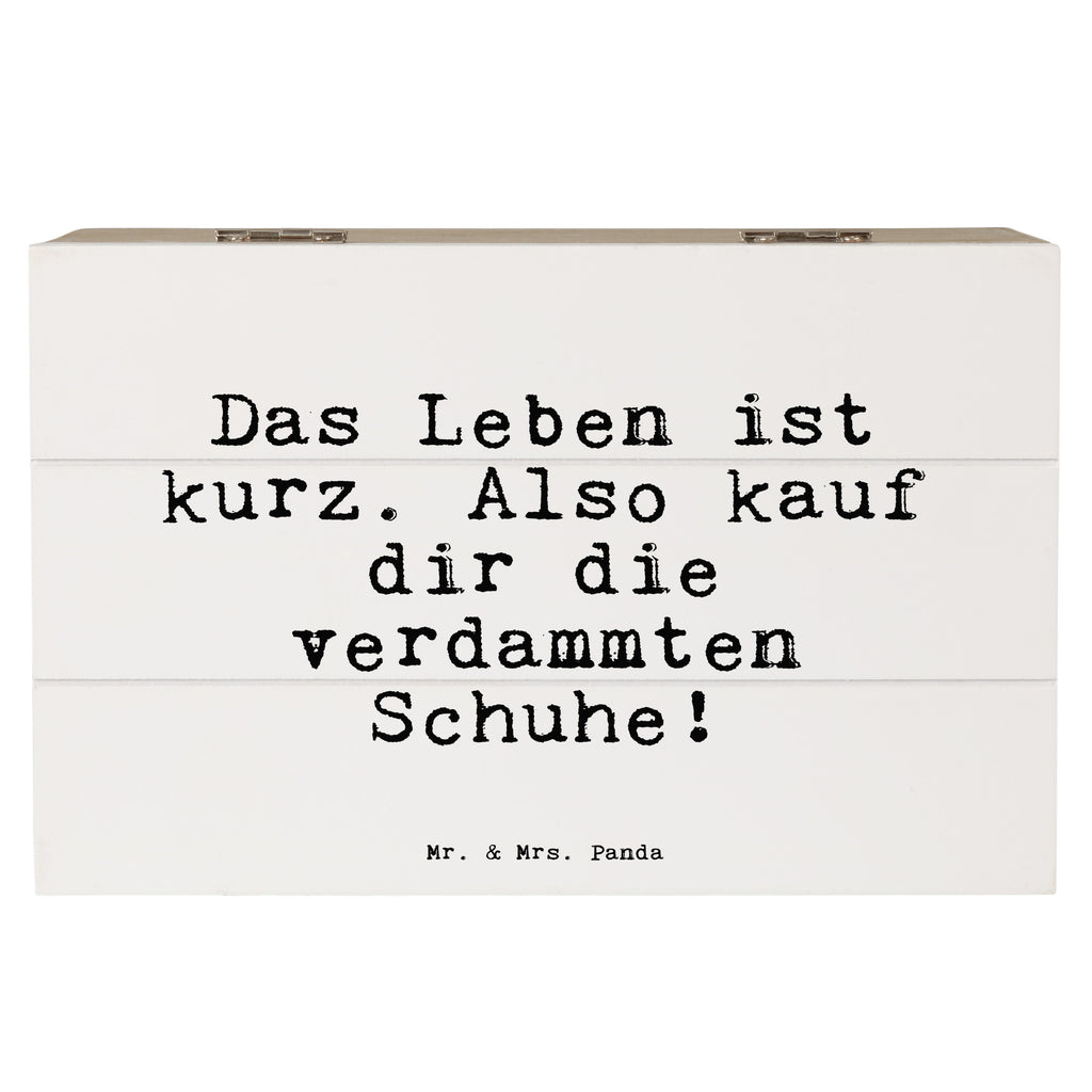 Holzkiste Sprüche und Zitate Das Leben ist kurz. Also kauf dir die verdammten Schuhe! Holzkiste, Kiste, Schatzkiste, Truhe, Schatulle, XXL, Erinnerungsbox, Erinnerungskiste, Dekokiste, Aufbewahrungsbox, Spruch, Sprüche, lustig, Weisheiten, Zitate, Spruch Sprüche Weisheiten Zitate Lustig Weisheit Worte