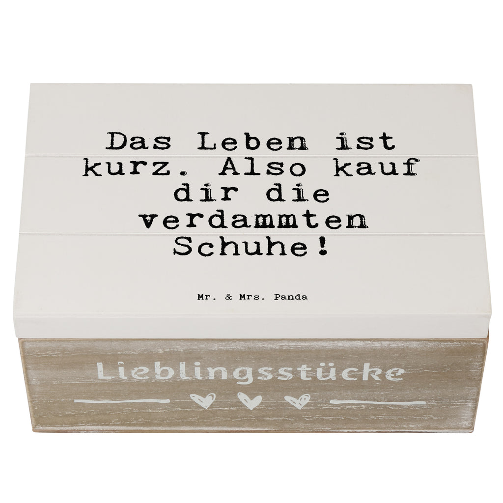 Holzkiste Sprüche und Zitate Das Leben ist kurz. Also kauf dir die verdammten Schuhe! Holzkiste, Kiste, Schatzkiste, Truhe, Schatulle, XXL, Erinnerungsbox, Erinnerungskiste, Dekokiste, Aufbewahrungsbox, Spruch, Sprüche, lustig, Weisheiten, Zitate, Spruch Sprüche Weisheiten Zitate Lustig Weisheit Worte