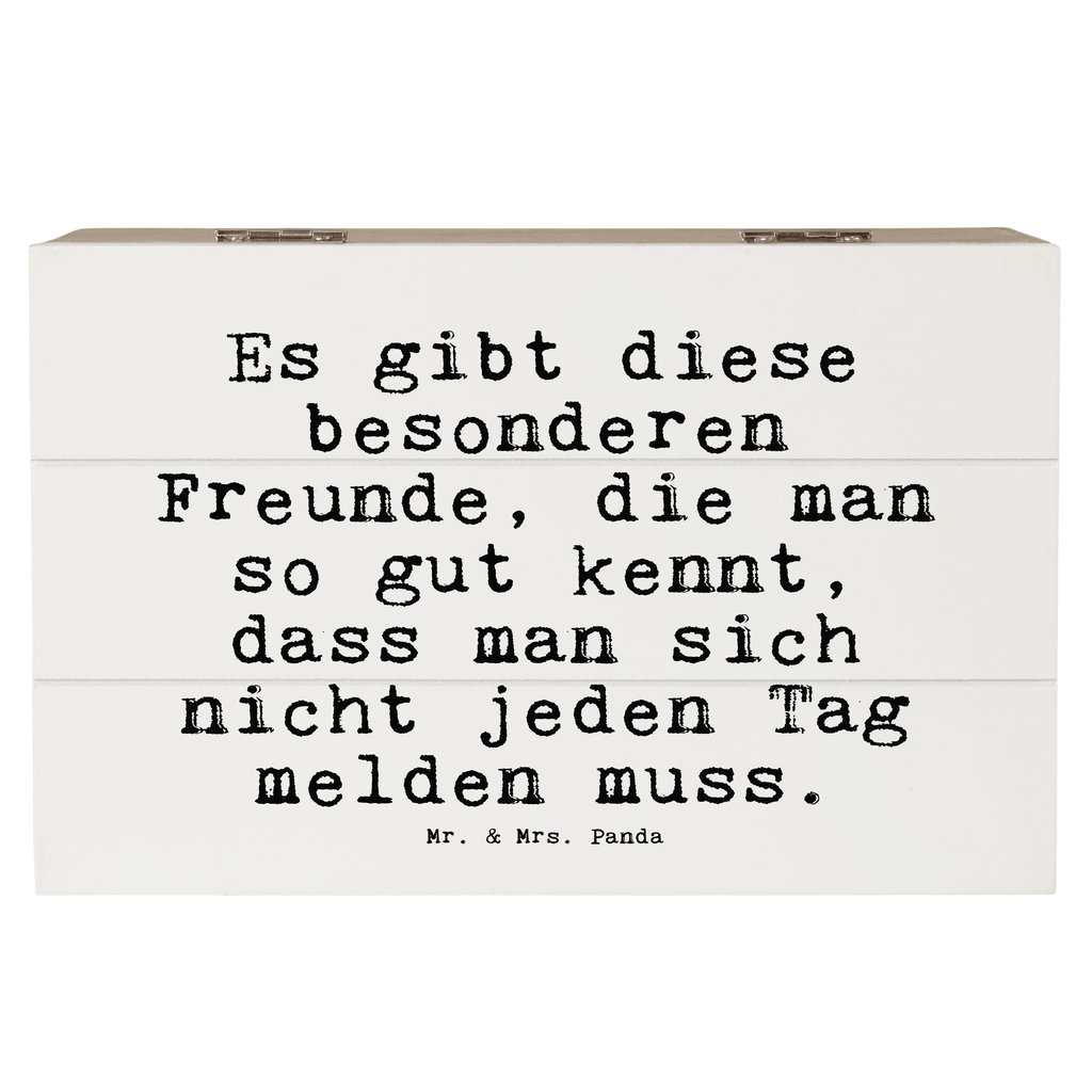 Holzkiste Sprüche und Zitate Es gibt diese besonderen Freunde, die man so gut kennt, dass man sich nicht jeden Tag melden muss. Holzkiste, Kiste, Schatzkiste, Truhe, Schatulle, XXL, Erinnerungsbox, Erinnerungskiste, Dekokiste, Aufbewahrungsbox, Spruch, Sprüche, lustig, Weisheiten, Zitate, Spruch Sprüche Weisheiten Zitate Lustig Weisheit Worte