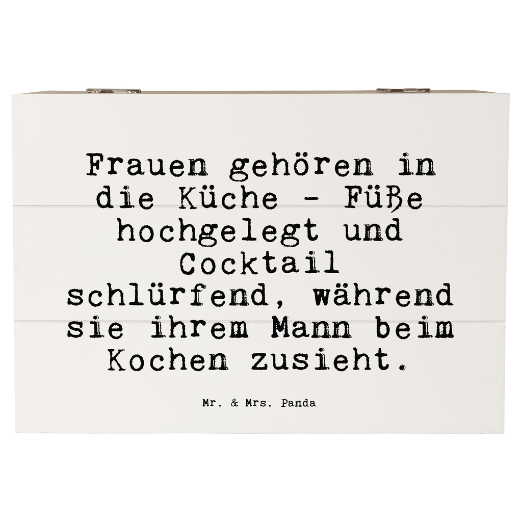 Holzkiste Sprüche und Zitate Frauen gehören in die Küche - Füße hochgelegt und Cocktail schlürfend, während sie ihrem Mann beim Kochen zusieht. Holzkiste, Kiste, Schatzkiste, Truhe, Schatulle, XXL, Erinnerungsbox, Erinnerungskiste, Dekokiste, Aufbewahrungsbox, Spruch, Sprüche, lustig, Weisheiten, Zitate, Spruch Sprüche Weisheiten Zitate Lustig Weisheit Worte