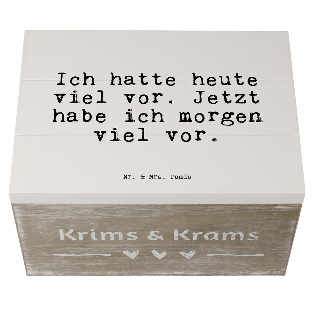 Holzkiste Sprüche und Zitate Ich hatte heute viel vor. Jetzt habe ich morgen viel vor. Holzkiste, Kiste, Schatzkiste, Truhe, Schatulle, XXL, Erinnerungsbox, Erinnerungskiste, Dekokiste, Aufbewahrungsbox, Spruch, Sprüche, lustig, Weisheiten, Zitate, Spruch Sprüche Weisheiten Zitate Lustig Weisheit Worte