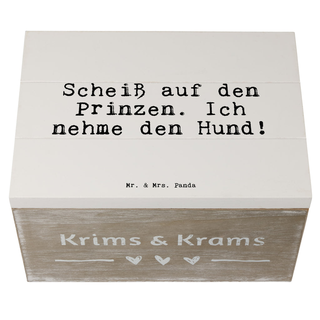 Holzkiste Sprüche und Zitate Scheiß auf den Prinzen. Ich nehme den Hund! Holzkiste, Kiste, Schatzkiste, Truhe, Schatulle, XXL, Erinnerungsbox, Erinnerungskiste, Dekokiste, Aufbewahrungsbox, Spruch, Sprüche, lustig, Weisheiten, Zitate, Spruch Sprüche Weisheiten Zitate Lustig Weisheit Worte