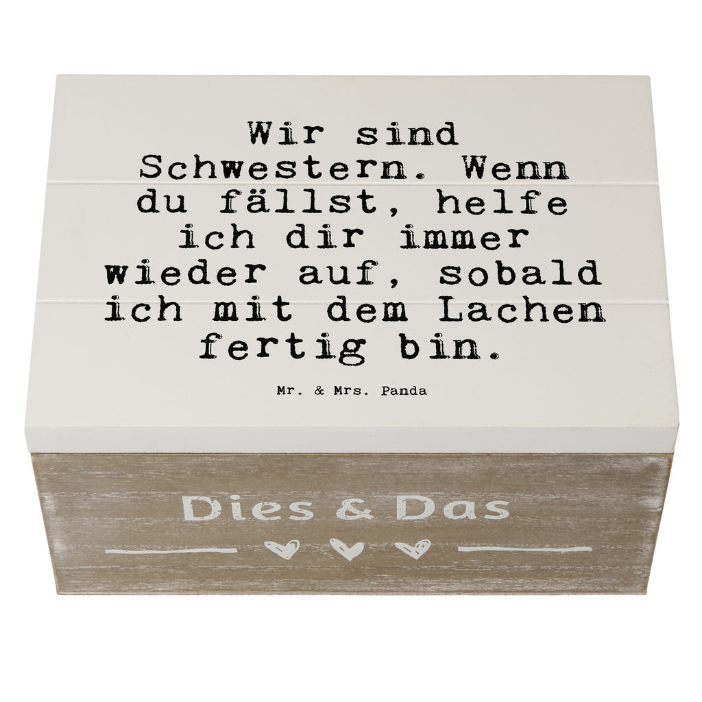 Holzkiste Sprüche und Zitate Wir sind Schwestern. Wenn du fällst, helfe ich dir immer wieder auf, sobald ich mit dem Lachen fertig bin. Holzkiste, Kiste, Schatzkiste, Truhe, Schatulle, XXL, Erinnerungsbox, Erinnerungskiste, Dekokiste, Aufbewahrungsbox, Spruch, Sprüche, lustig, Weisheiten, Zitate, Spruch Sprüche Weisheiten Zitate Lustig Weisheit Worte