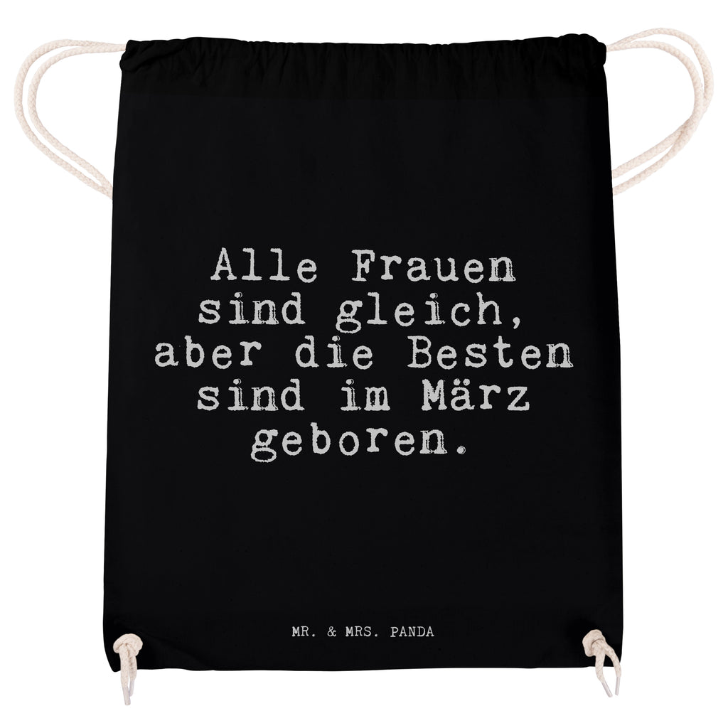 Sportbeutel Sprüche und Zitate Alle Frauen sind gleich, aber die Besten sind im März geboren. Sportbeutel, Turnbeutel, Beutel, Sporttasche, Tasche, Stoffbeutel, Sportbeutel Kinder, Spruch, Sprüche, lustig, Weisheiten, Zitate, Spruch Sprüche Weisheiten Zitate Lustig Weisheit Worte