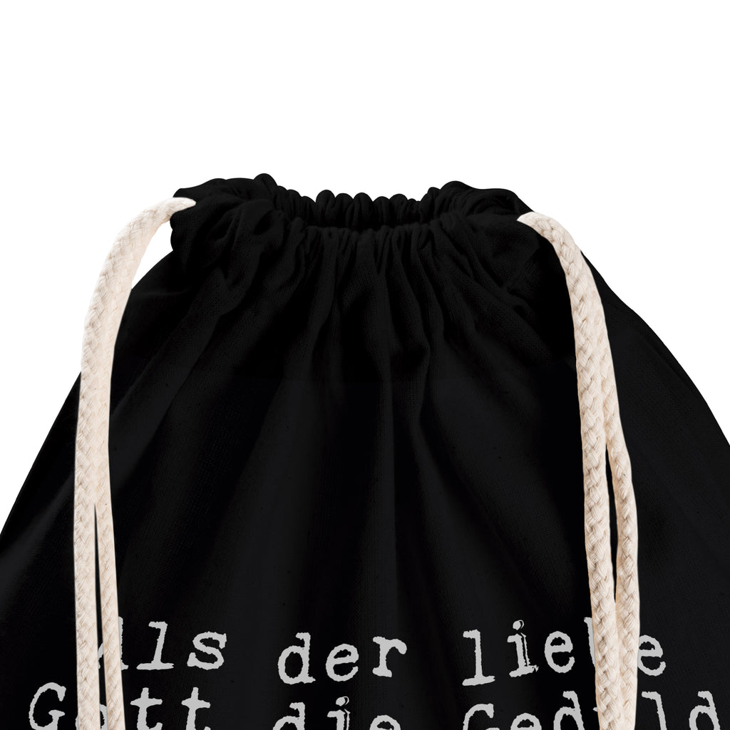 Sportbeutel Sprüche und Zitate Als der liebe Gott die Geduld verteilt hat, stand ich hupend im Stau. Sportbeutel, Turnbeutel, Beutel, Sporttasche, Tasche, Stoffbeutel, Sportbeutel Kinder, Spruch, Sprüche, lustig, Weisheiten, Zitate, Spruch Sprüche Weisheiten Zitate Lustig Weisheit Worte