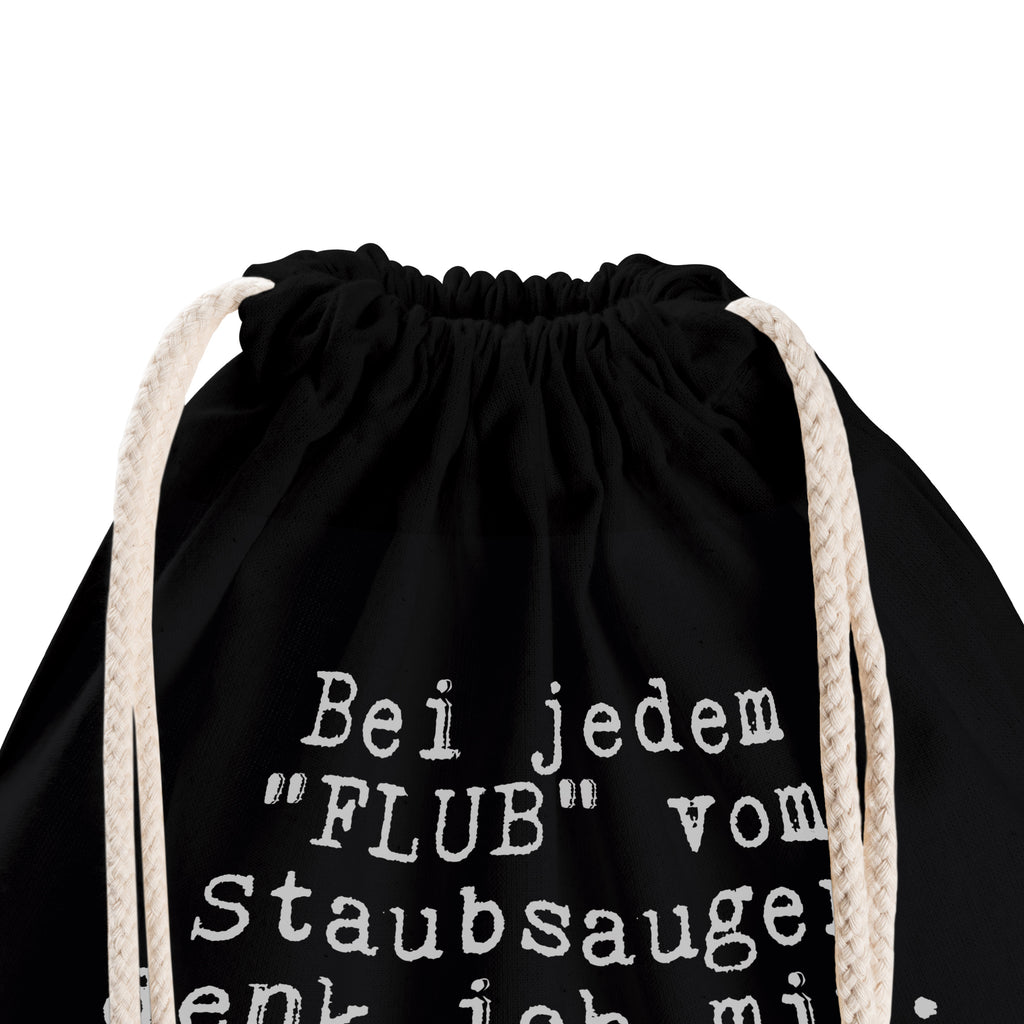 Sportbeutel Sprüche und Zitate Bei jedem "FLUB" vom Staubsauger denk ich mir: Bleib cool, wir haben kein Meerschweinchen und die Katze ist zu groß. Sportbeutel, Turnbeutel, Beutel, Sporttasche, Tasche, Stoffbeutel, Sportbeutel Kinder, Spruch, Sprüche, lustig, Weisheiten, Zitate, Spruch Sprüche Weisheiten Zitate Lustig Weisheit Worte