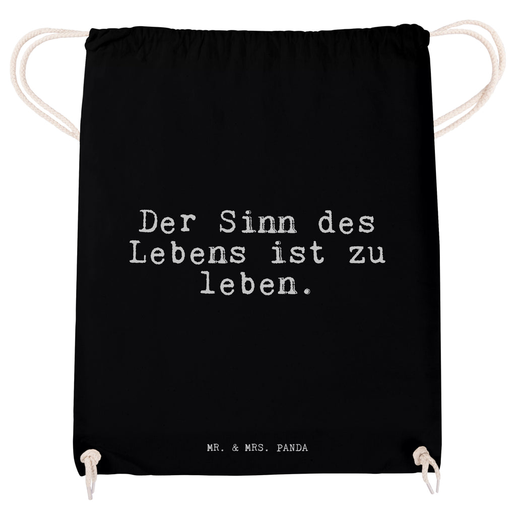 Sportbeutel Sprüche und Zitate Der Sinn des Lebens ist zu leben. Sportbeutel, Turnbeutel, Beutel, Sporttasche, Tasche, Stoffbeutel, Sportbeutel Kinder, Spruch, Sprüche, lustig, Weisheiten, Zitate, Spruch Sprüche Weisheiten Zitate Lustig Weisheit Worte