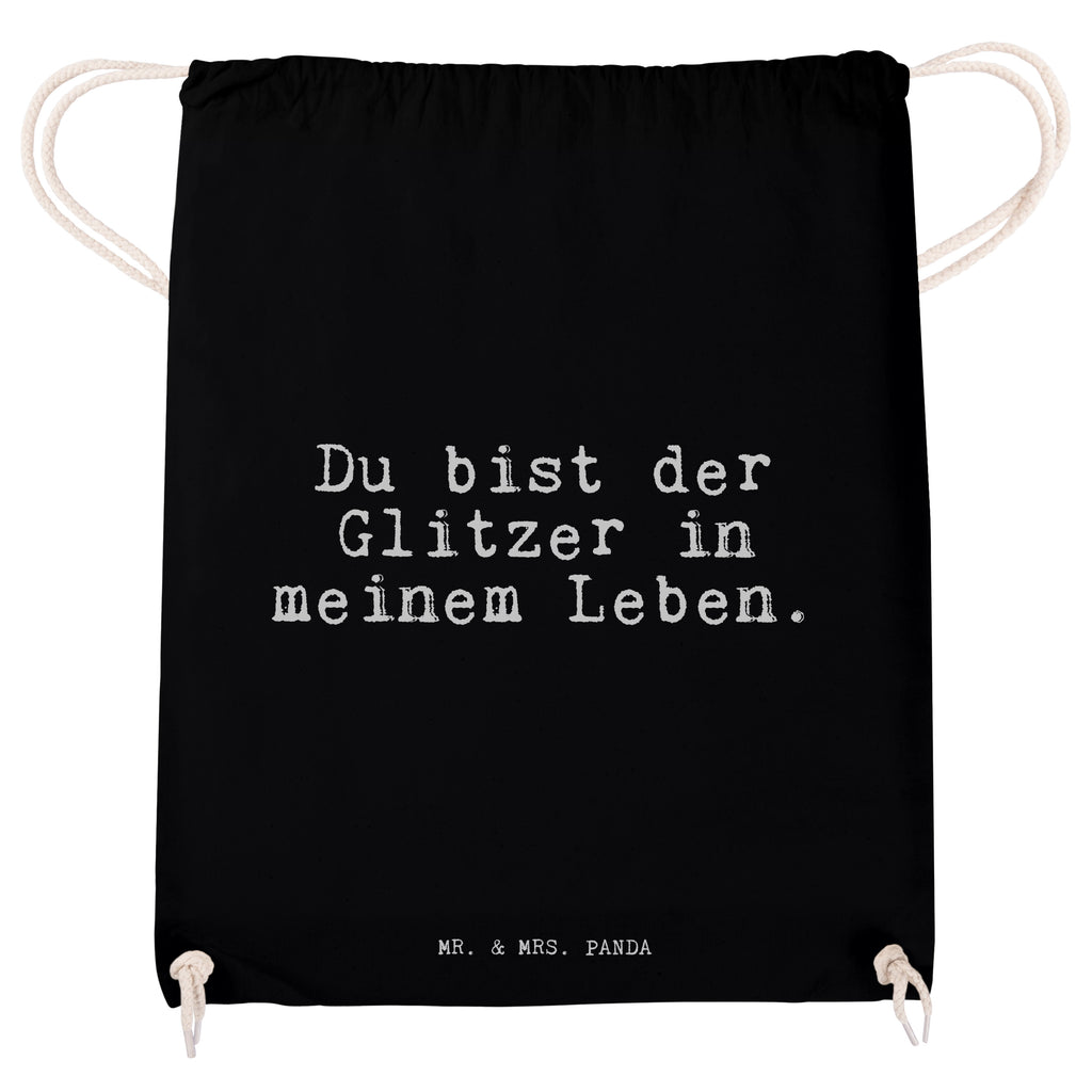 Sportbeutel Sprüche und Zitate Du bist der Glitzer in meinem Leben. Sportbeutel, Turnbeutel, Beutel, Sporttasche, Tasche, Stoffbeutel, Sportbeutel Kinder, Spruch, Sprüche, lustig, Weisheiten, Zitate, Spruch Sprüche Weisheiten Zitate Lustig Weisheit Worte