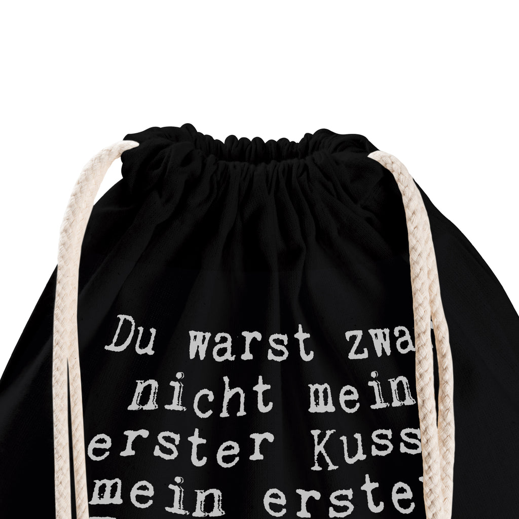 Sportbeutel Sprüche und Zitate Du warst zwar nicht mein erster Kuss, mein erster Freund oder meine erste Liebe. Aber du wirst in allem der Letzte sein. Sportbeutel, Turnbeutel, Beutel, Sporttasche, Tasche, Stoffbeutel, Sportbeutel Kinder, Spruch, Sprüche, lustig, Weisheiten, Zitate, Spruch Sprüche Weisheiten Zitate Lustig Weisheit Worte