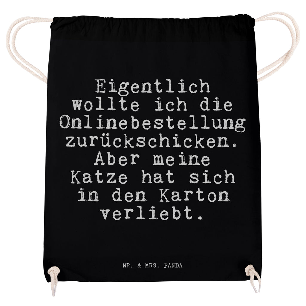 Sportbeutel Sprüche und Zitate Eigentlich wollte ich die Onlinebestellung zurückschicken. Aber meine Katze hat sich in den Karton verliebt. Sportbeutel, Turnbeutel, Beutel, Sporttasche, Tasche, Stoffbeutel, Sportbeutel Kinder, Spruch, Sprüche, lustig, Weisheiten, Zitate, Spruch Sprüche Weisheiten Zitate Lustig Weisheit Worte