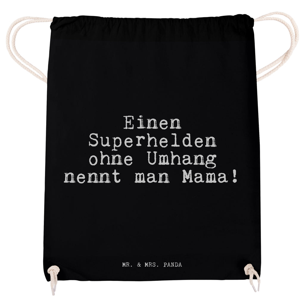 Sportbeutel Sprüche und Zitate Einen Superhelden ohne Umhang nennt man Mama! Sportbeutel, Turnbeutel, Beutel, Sporttasche, Tasche, Stoffbeutel, Sportbeutel Kinder, Spruch, Sprüche, lustig, Weisheiten, Zitate, Spruch Sprüche Weisheiten Zitate Lustig Weisheit Worte