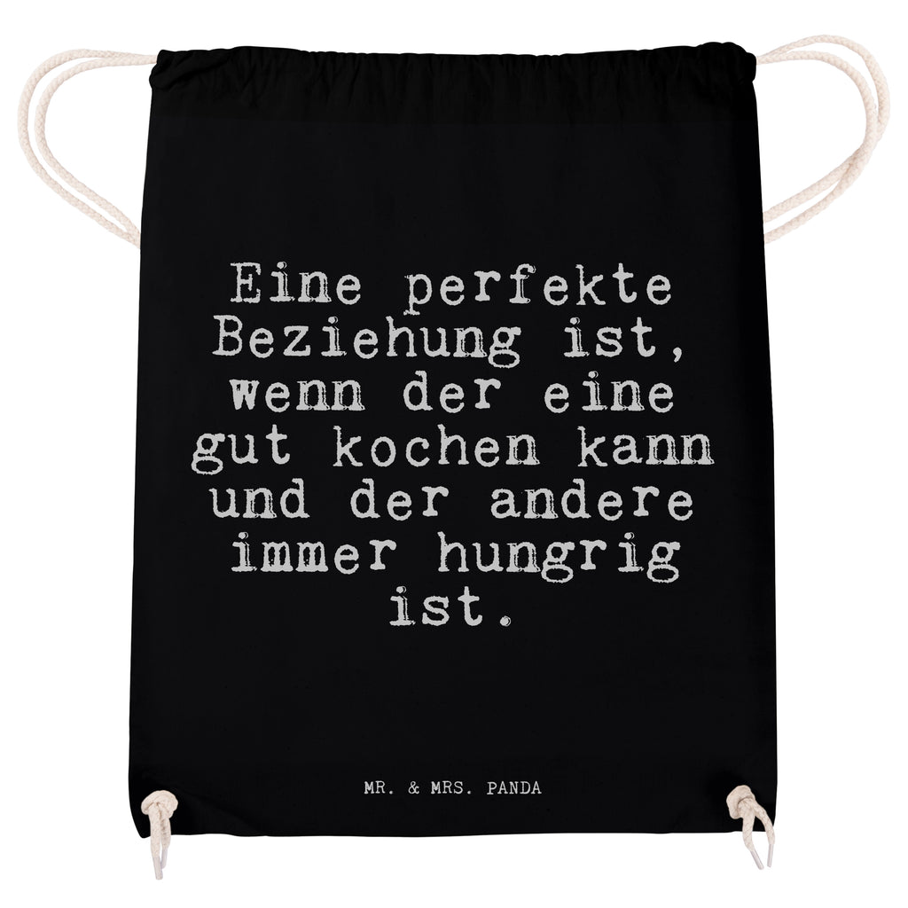 Sportbeutel Sprüche und Zitate Eine perfekte Beziehung ist, wenn der eine gut kochen kann und der andere immer hungrig ist. Sportbeutel, Turnbeutel, Beutel, Sporttasche, Tasche, Stoffbeutel, Sportbeutel Kinder, Spruch, Sprüche, lustig, Weisheiten, Zitate, Spruch Sprüche Weisheiten Zitate Lustig Weisheit Worte