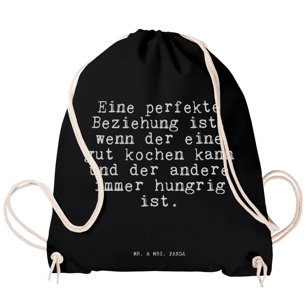 Sportbeutel Sprüche und Zitate Eine perfekte Beziehung ist, wenn der eine gut kochen kann und der andere immer hungrig ist. Sportbeutel, Turnbeutel, Beutel, Sporttasche, Tasche, Stoffbeutel, Sportbeutel Kinder, Spruch, Sprüche, lustig, Weisheiten, Zitate, Spruch Sprüche Weisheiten Zitate Lustig Weisheit Worte