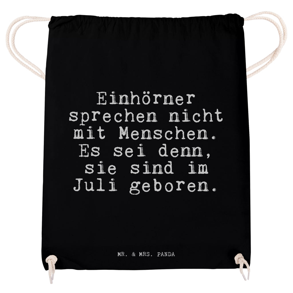 Sportbeutel Sprüche und Zitate Einhörner sprechen nicht mit Menschen. Es sei denn, sie sind im Juli geboren. Sportbeutel, Turnbeutel, Beutel, Sporttasche, Tasche, Stoffbeutel, Sportbeutel Kinder, Spruch, Sprüche, lustig, Weisheiten, Zitate, Spruch Sprüche Weisheiten Zitate Lustig Weisheit Worte