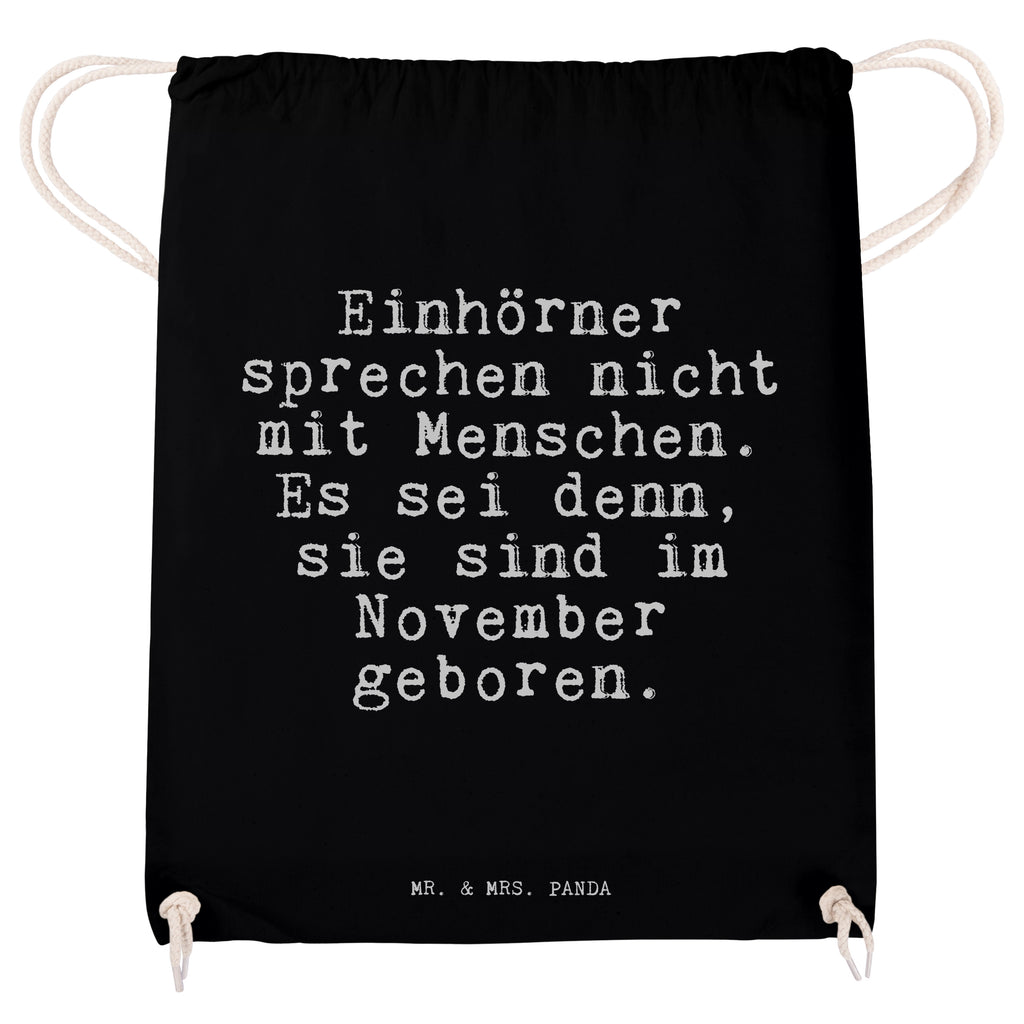 Sportbeutel Sprüche und Zitate Einhörner sprechen nicht mit Menschen. Es sei denn, sie sind im November geboren. Sportbeutel, Turnbeutel, Beutel, Sporttasche, Tasche, Stoffbeutel, Sportbeutel Kinder, Spruch, Sprüche, lustig, Weisheiten, Zitate, Spruch Sprüche Weisheiten Zitate Lustig Weisheit Worte