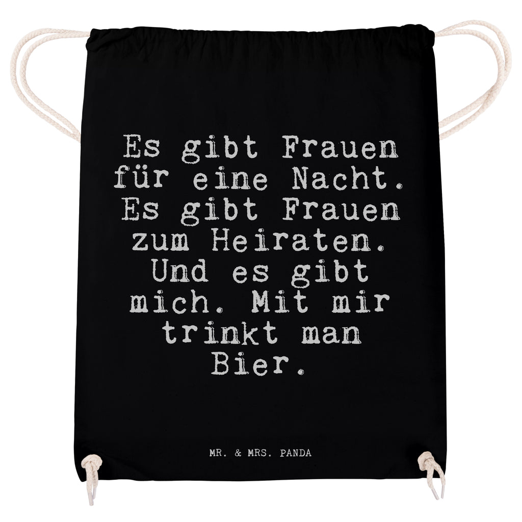 Sportbeutel Sprüche und Zitate Es gibt Frauen für eine Nacht. Es gibt Frauen zum Heiraten. Und es gibt mich. Mit mir trinkt man Bier. Sportbeutel, Turnbeutel, Beutel, Sporttasche, Tasche, Stoffbeutel, Sportbeutel Kinder, Spruch, Sprüche, lustig, Weisheiten, Zitate, Spruch Sprüche Weisheiten Zitate Lustig Weisheit Worte
