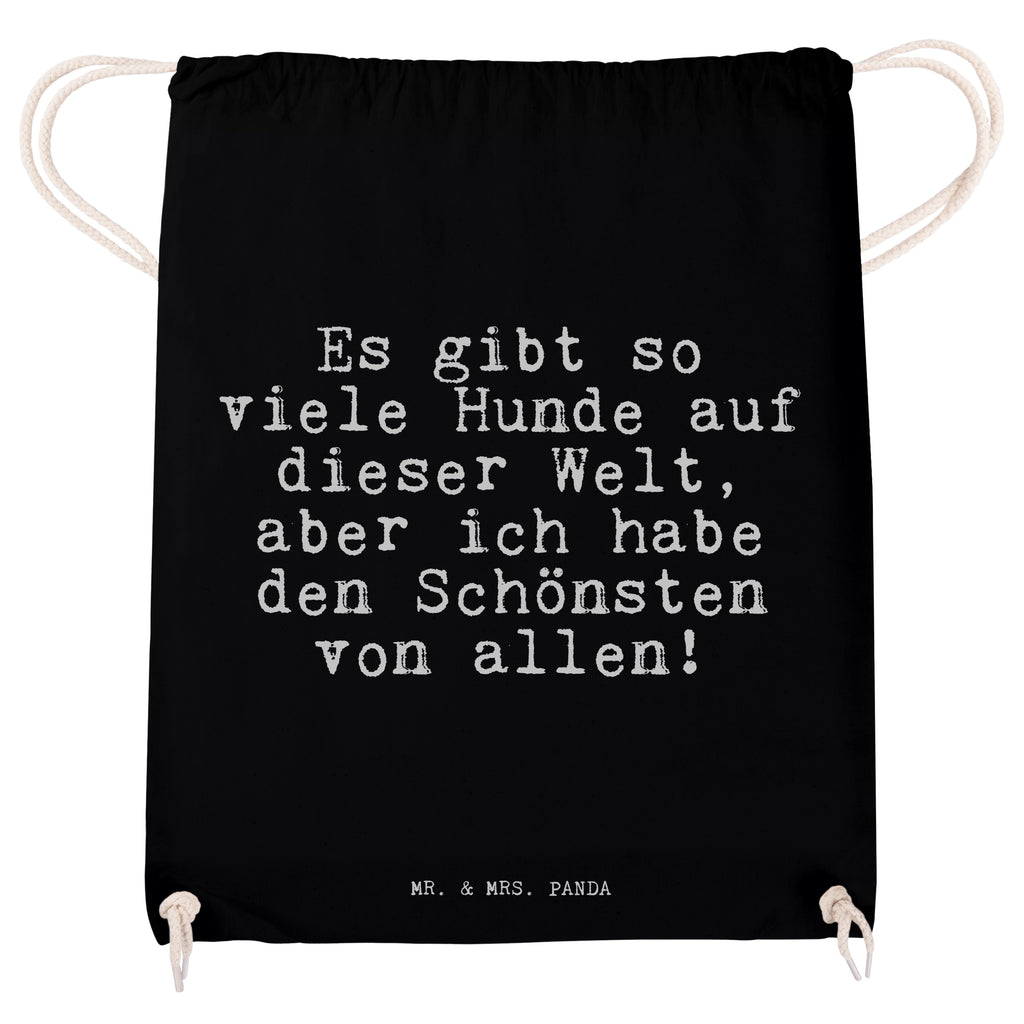 Sportbeutel Sprüche und Zitate Es gibt so viele Hunde auf dieser Welt, aber ich habe den Schönsten von allen! Sportbeutel, Turnbeutel, Beutel, Sporttasche, Tasche, Stoffbeutel, Sportbeutel Kinder, Spruch, Sprüche, lustig, Weisheiten, Zitate, Spruch Sprüche Weisheiten Zitate Lustig Weisheit Worte