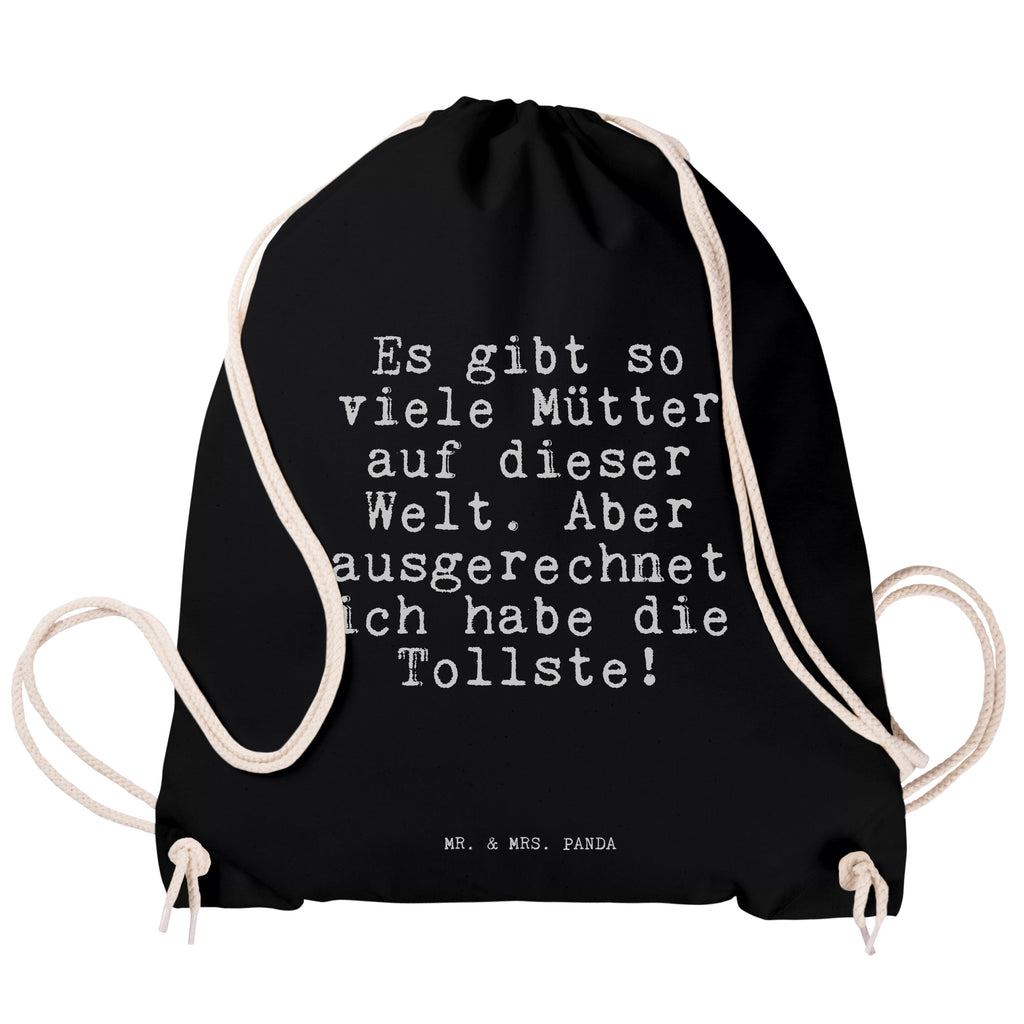 Sportbeutel Sprüche und Zitate Es gibt so viele Mütter auf dieser Welt. Aber ausgerechnet ich habe die Tollste! Sportbeutel, Turnbeutel, Beutel, Sporttasche, Tasche, Stoffbeutel, Sportbeutel Kinder, Spruch, Sprüche, lustig, Weisheiten, Zitate, Spruch Sprüche Weisheiten Zitate Lustig Weisheit Worte
